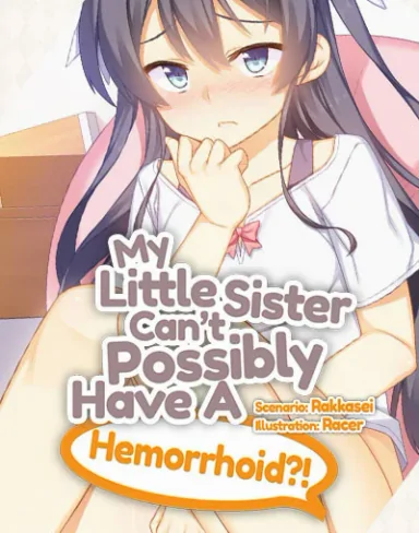 My Little Sister Can’t Possibly Have A Hemorrhoid Free Download