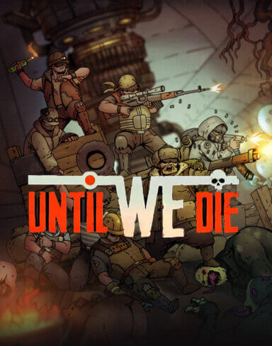 Until We Die Free Download v2021.07.01