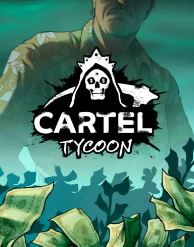 Cartel Tycoon Free Download (v1.0.9.6208 & ALL DLC)