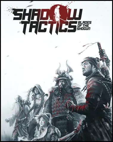 Shadow Tactics: Blades of the Shogun Free Download (v2.2.10.f)
