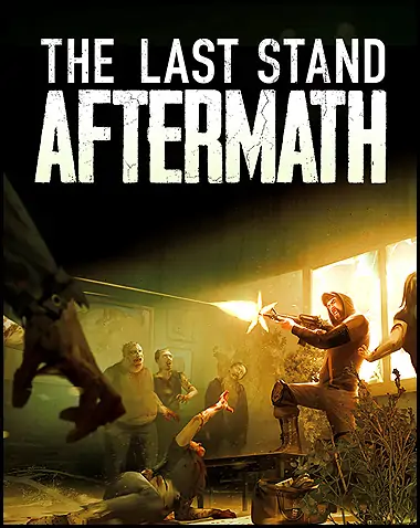 The Last Stand: Aftermath Free Download (v1.1.0.462)