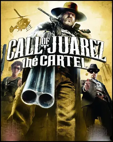 Call of Juarez: The Cartel Free Download (v1.1.12)