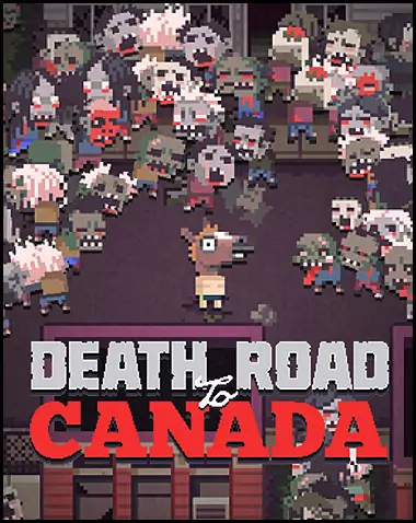 Death Road To Canada Free Download (Nerve Update)
