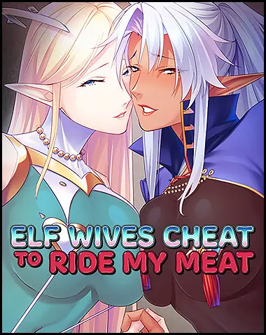 Elf Wives Cheat To Ride My Meat Free Download (v1.3.5 & Uncensored)
