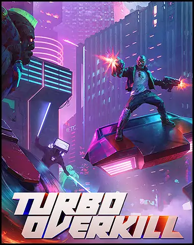 Turbo Overkill Free Download (v1.20b)