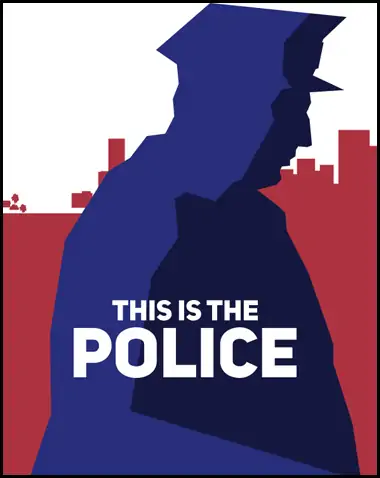 This Is The Police Free Download (v1.1.3.5)