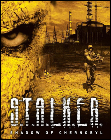 S.T.A.L.K.E.R: Shadow Of Chernobyl Free Download