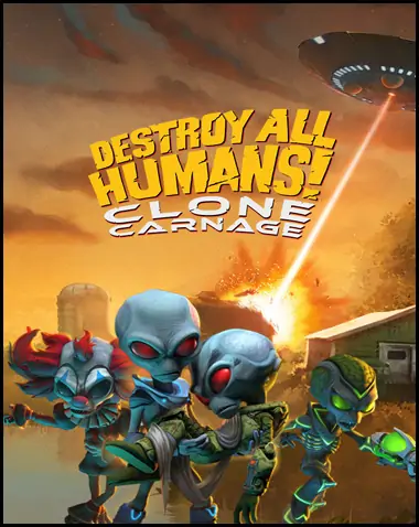 Destroy All Humans! – Clone Carnage Free Download (V1.0.11341)