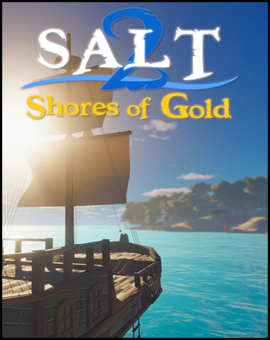 Salt 2: Shores of Gold Free Download