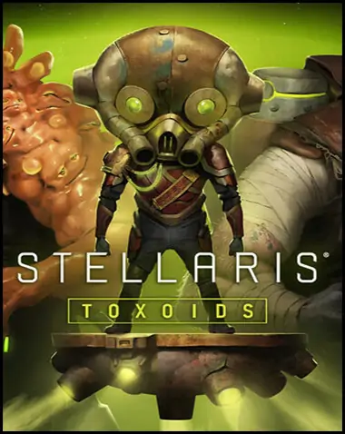 Stellaris: Toxoids Species Free Download