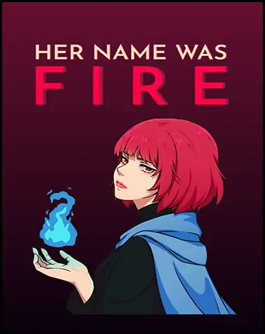 Her Name Was Fire Free Download