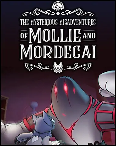 Mysterious Misadventures of Mollie & Mordecai Free Download