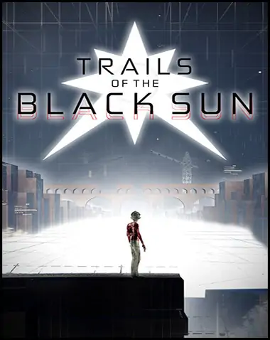 Trails of the Black Sun Free Download