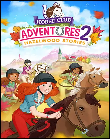 Horse Club Adventures 2: Hazelwood Stories Free Download
