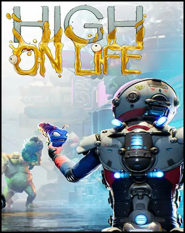 High On Life Free Download (v2023.10.17 & ALL DLC)