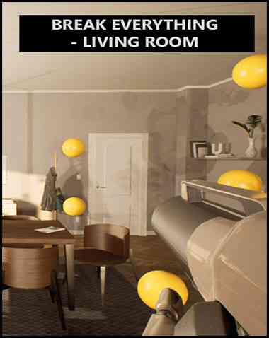 Break Everything – Living room Free Download (v1.0)