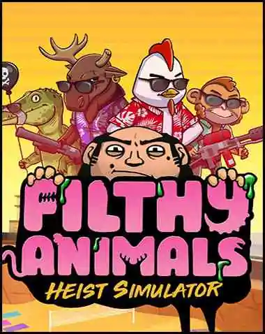 Filthy Animals Heist Simulator Free Download (v1.1)