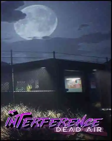 Interference: Dead Air Free Download (v1.0)