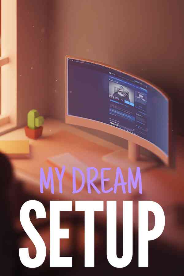 My Dream Setup Free Download By Nexus Games.net  