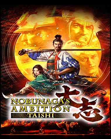 NOBUNAGA’S AMBITION: Taishi Free Download