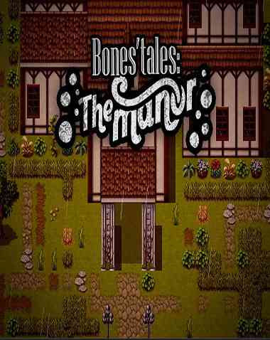 Bones’ Tales: The Manor Free Download (v0.19.1 & Uncensored)