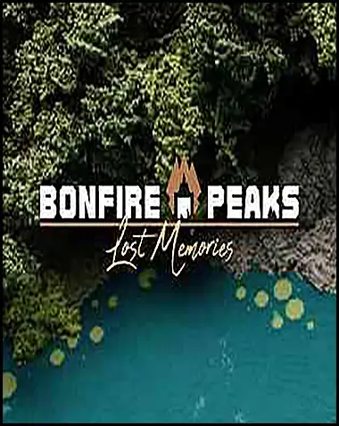 Bonfire Peaks – Lost Memories Free Download