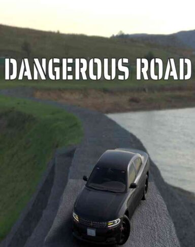 Dangerous Road Free Download (v2023.3.31)