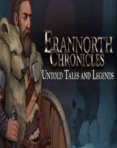 Erannorth Chronicles – Untold Tales and Legends Free Download (v1.0)