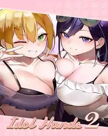 Idol Hands 2 Free Download (Uncensored)