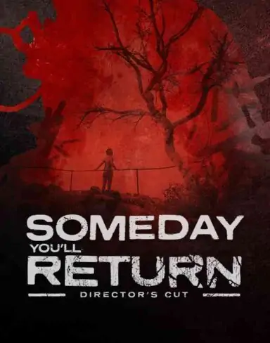 Someday You’ll Return: Director’s Cut Free Download