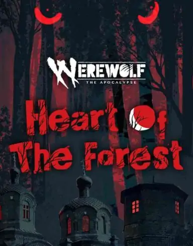 Werewolf: The Apocalypse – Heart of the Forest Free Download