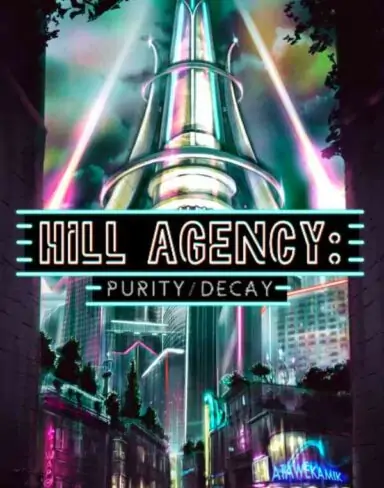 Hill Agency: PURITYdecay Free Download (Build 10896726)