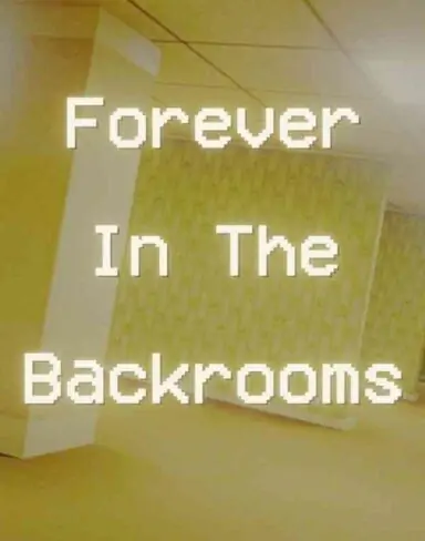 Forever In The Backrooms Free Download (v0.2.9a)