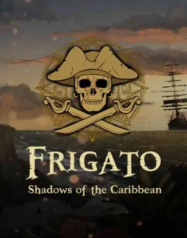 Frigato: Shadows of the Caribbean Free Download (BUILD 11342105)