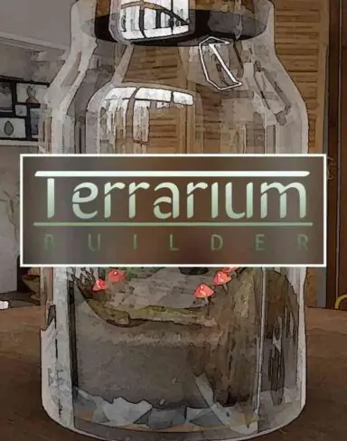 Terrarium Builder Free Download (BUILD 10649197)