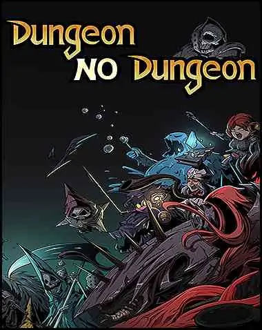 Dungeon No Dungeon Free Download (Incl. ALL DLC’s)