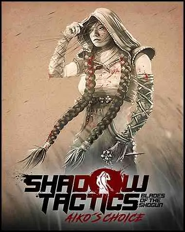 Shadow Tactics: Aiko’s Choice Free Download (v3.2.25.F)