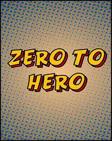 Zero to Hero Free Download (v2023.6.1)
