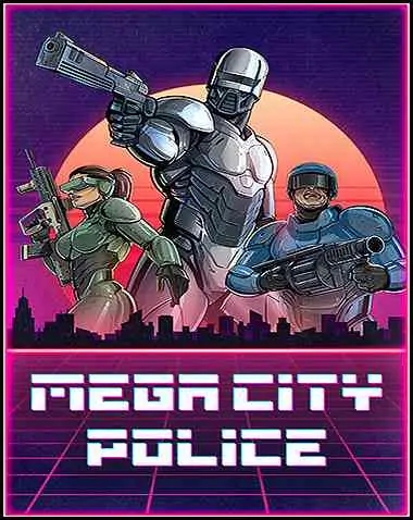 Mega City Police Free Download (v1.1.2.3)