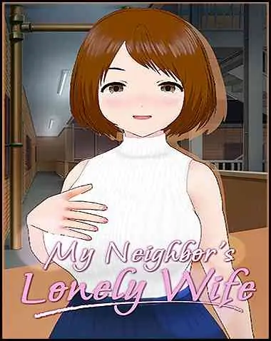 My Neighbor’s Lonely Wife Free Download