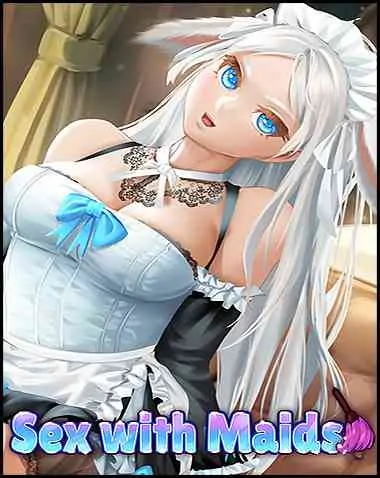 Sex With Maids Free Download (Uncensored)