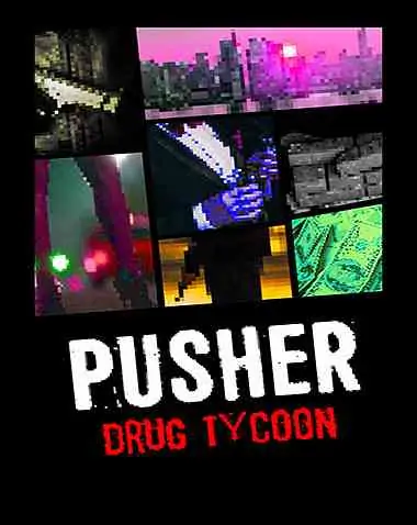 PUSHER – Drug Tycoon Free Download (v1.2.1.23)