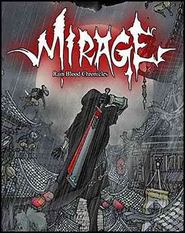 Rain Blood Chronicles: Mirage Free Download (v1.00.12371)