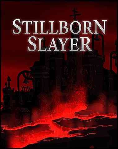 Stillborn Slayer for windows download