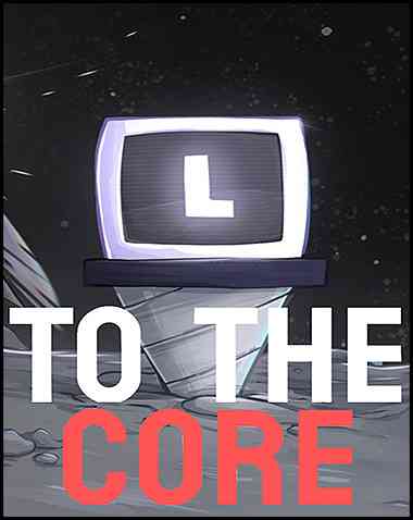 To The Core download the last version for mac