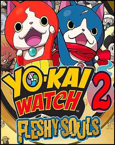 Yo-Kai Watch 2: Fleshy Souls PC Free Download