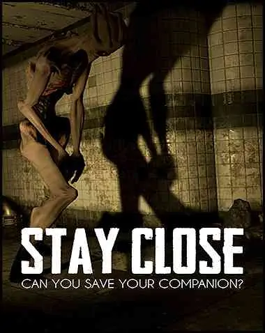 Stay Close Free Download (v1.05.6)