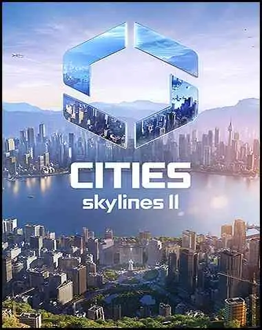 Cities: Skylines II Free Download (v1.0.13f1 Ultimate Edition)