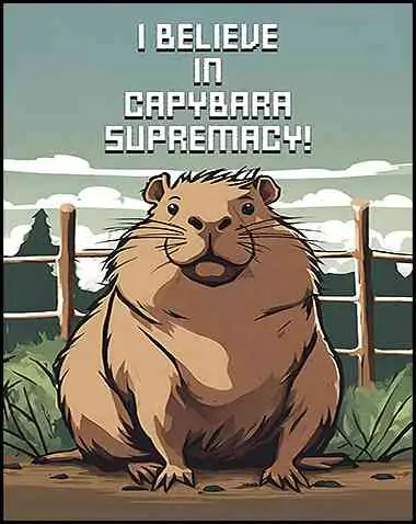 I Believe in Capybara Supremacy! Free Download (v1.0)