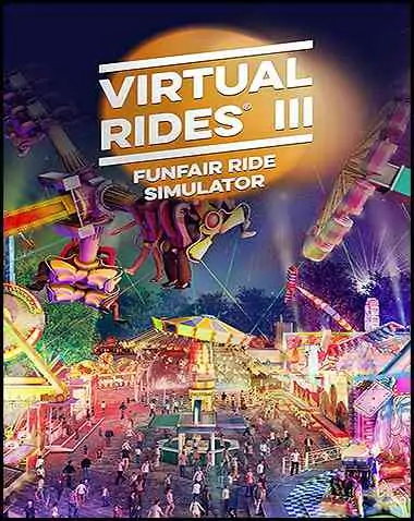 Virtual Rides 3 – Funfair Simulator Ultimate Edition Free Download (v2.5.2f1 & ALL DLC)